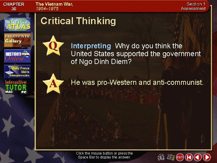 Critical Thinking Interpreting Why do you think the United States supported the government of