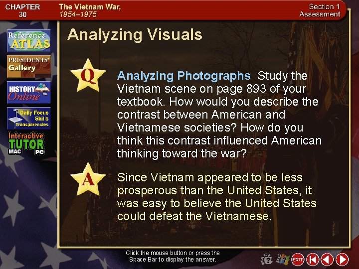 Analyzing Visuals Analyzing Photographs Study the Vietnam scene on page 893 of your textbook.