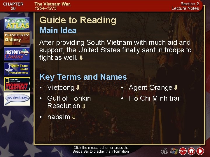 Guide to Reading Main Idea After providing South Vietnam with much aid and support,