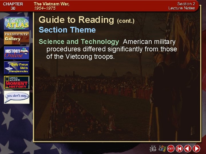 Guide to Reading (cont. ) Section Theme Science and Technology American military procedures differed