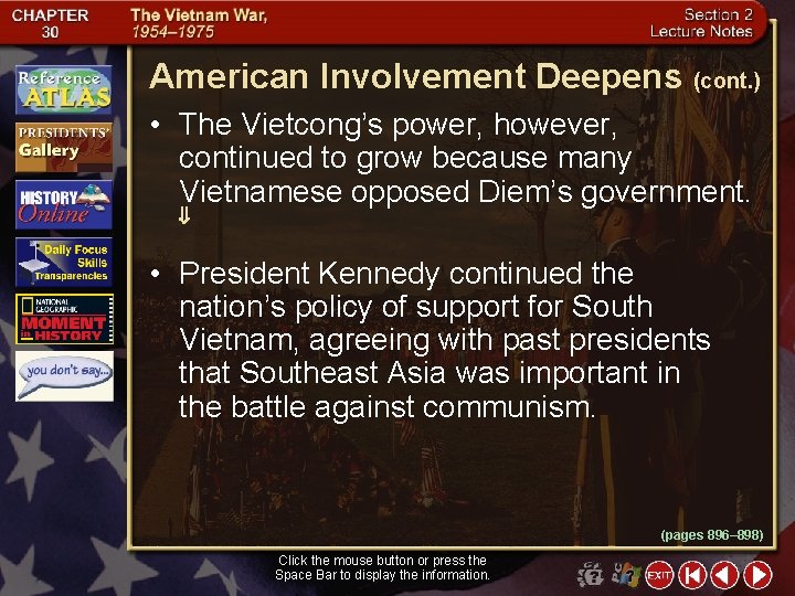 American Involvement Deepens (cont. ) • The Vietcong’s power, however, continued to grow because