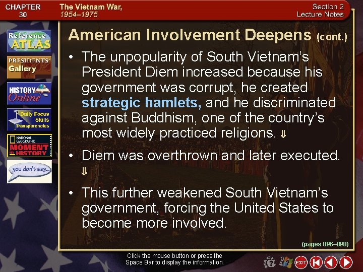 American Involvement Deepens (cont. ) • The unpopularity of South Vietnam’s President Diem increased