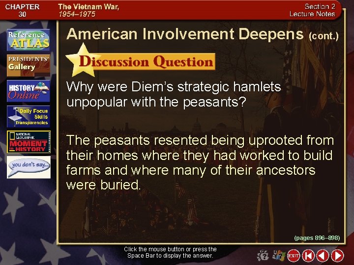 American Involvement Deepens (cont. ) Why were Diem’s strategic hamlets unpopular with the peasants?
