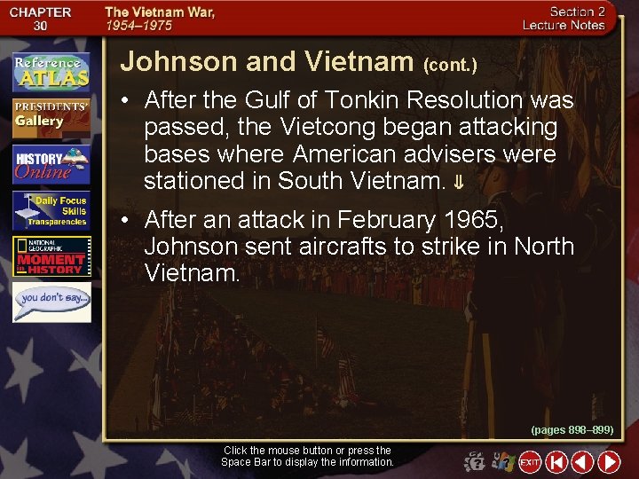 Johnson and Vietnam (cont. ) • After the Gulf of Tonkin Resolution was passed,