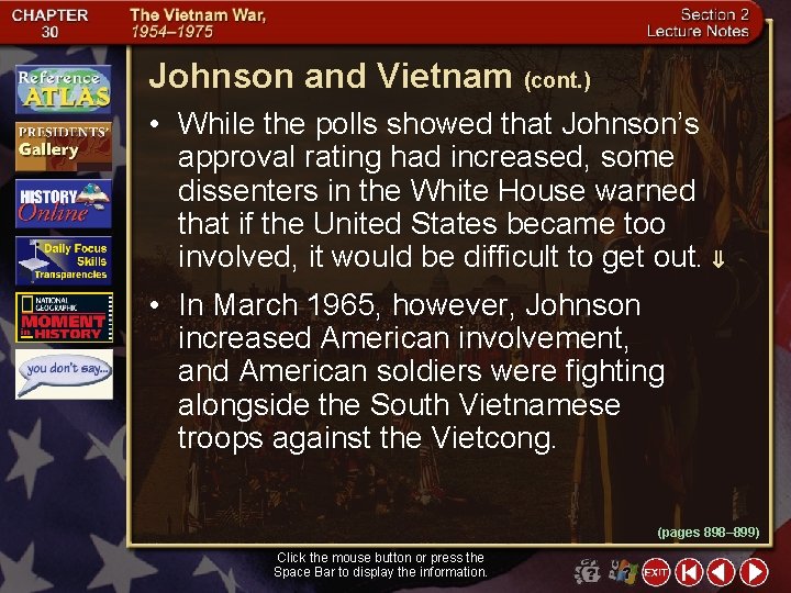 Johnson and Vietnam (cont. ) • While the polls showed that Johnson’s approval rating