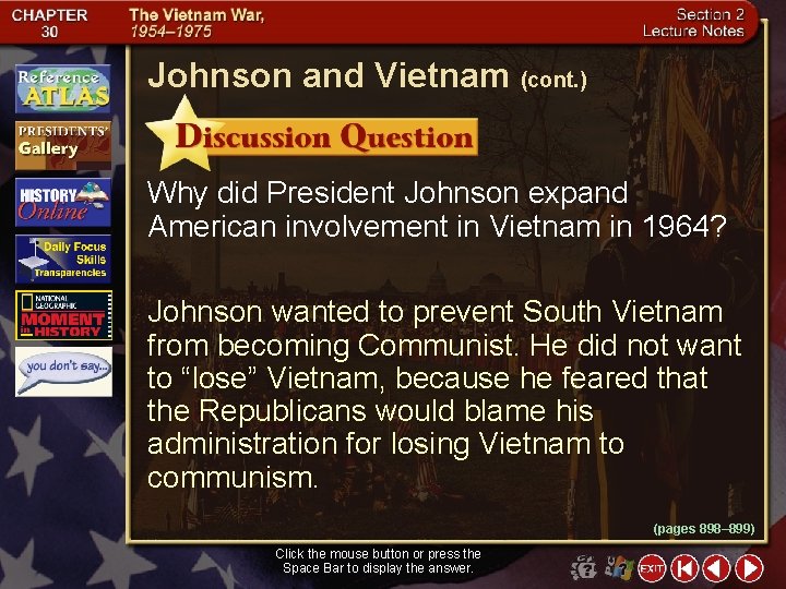Johnson and Vietnam (cont. ) Why did President Johnson expand American involvement in Vietnam