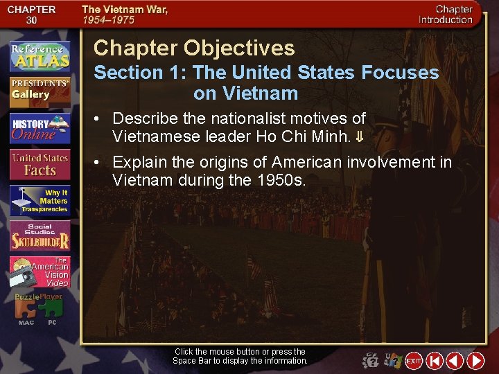 Chapter Objectives Section 1: The United States Focuses on Vietnam • Describe the nationalist