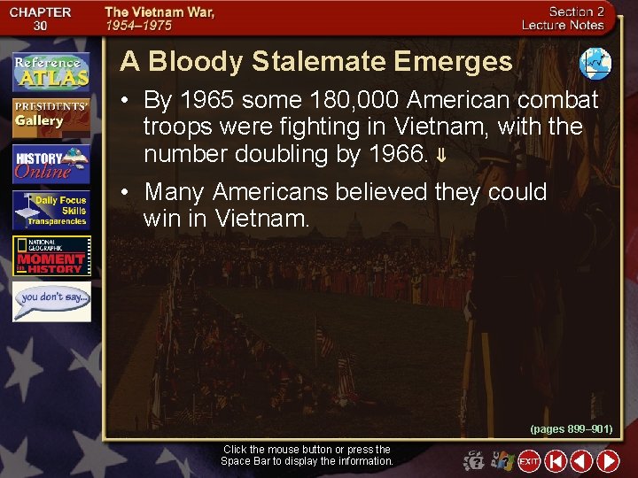 A Bloody Stalemate Emerges • By 1965 some 180, 000 American combat troops were