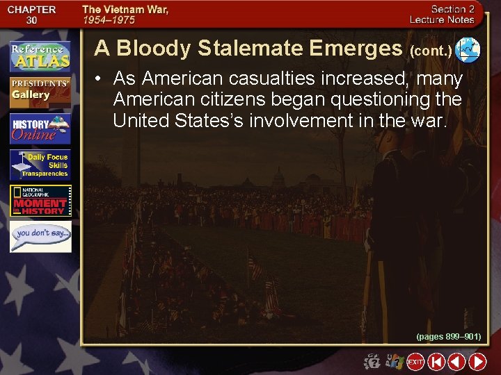 A Bloody Stalemate Emerges (cont. ) • As American casualties increased, many American citizens