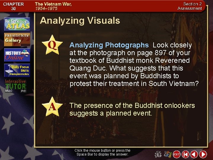 Analyzing Visuals Analyzing Photographs Look closely at the photograph on page 897 of your