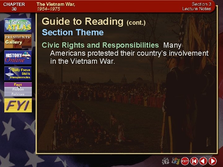 Guide to Reading (cont. ) Section Theme Civic Rights and Responsibilities Many Americans protested