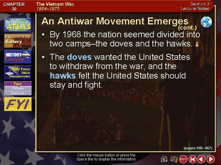 An Antiwar Movement Emerges (cont. ) • By 1968 the nation seemed divided into