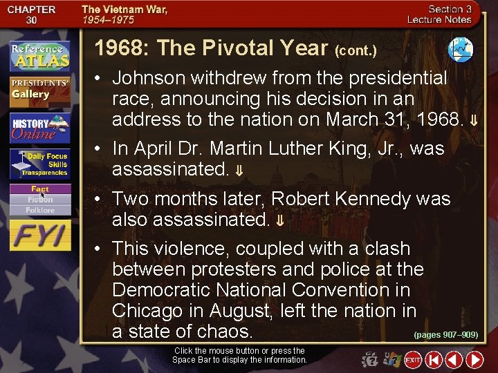 1968: The Pivotal Year (cont. ) • Johnson withdrew from the presidential race, announcing