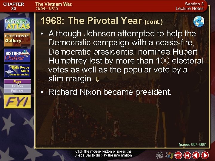 1968: The Pivotal Year (cont. ) • Although Johnson attempted to help the Democratic