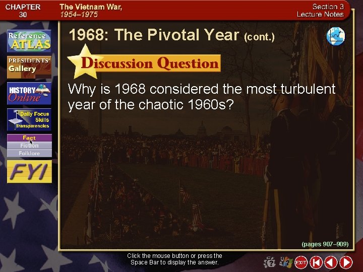 1968: The Pivotal Year (cont. ) Why is 1968 considered the most turbulent year