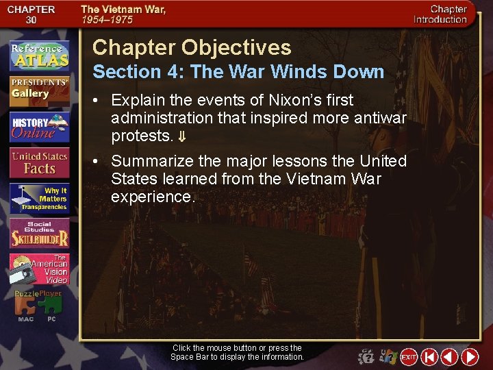 Chapter Objectives Section 4: The War Winds Down • Explain the events of Nixon’s