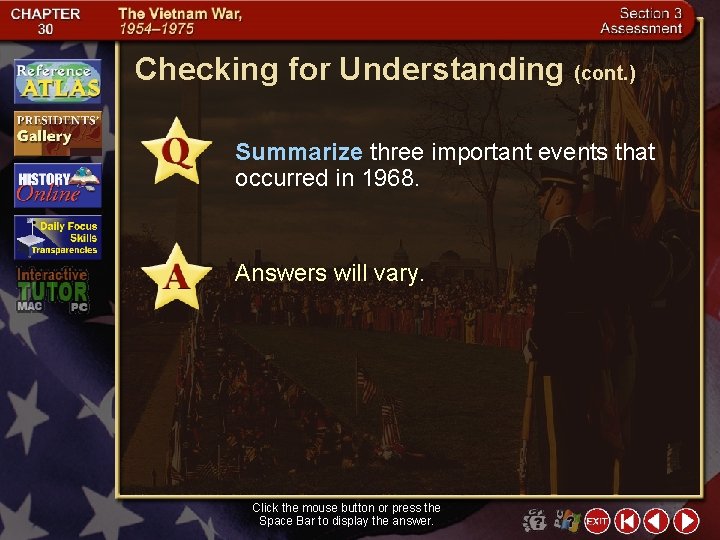 Checking for Understanding (cont. ) Summarize three important events that occurred in 1968. Answers
