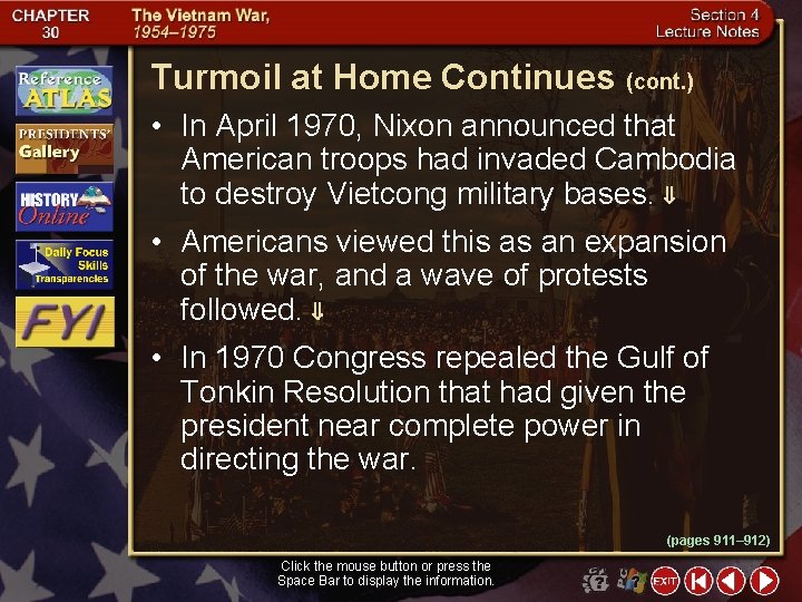 Turmoil at Home Continues (cont. ) • In April 1970, Nixon announced that American