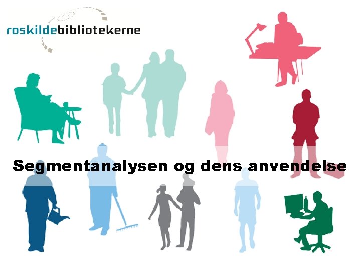 Segmentanalysen og dens anvendelse 