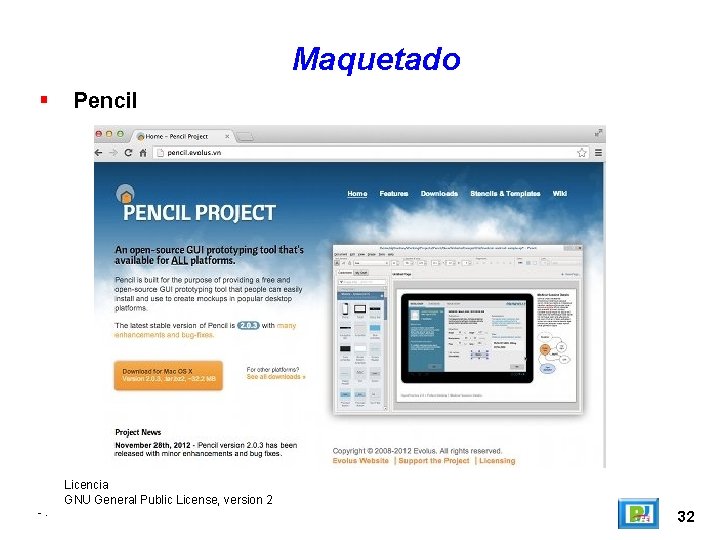 Maquetado -. Pencil Licencia GNU General Public License, version 2 32 