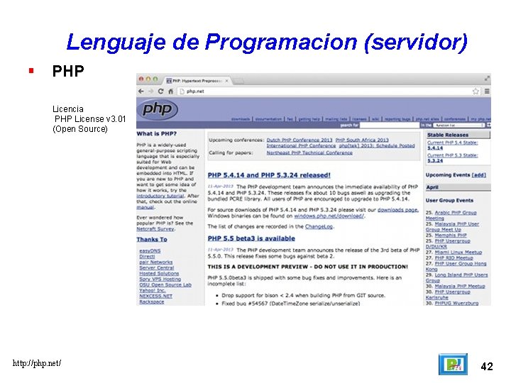 Lenguaje de Programacion (servidor) PHP Licencia PHP License v 3. 01 (Open Source) http: