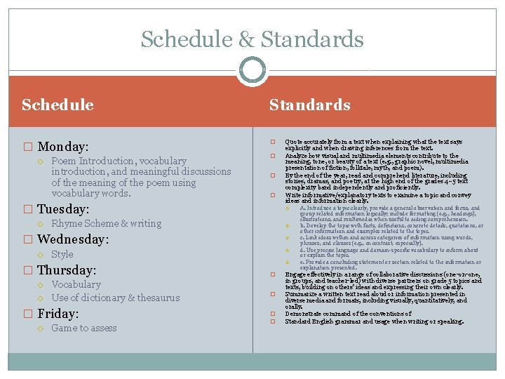 Schedule & Standards Schedule Standards � Monday: � Poem Introduction, vocabulary introduction, and meaningful