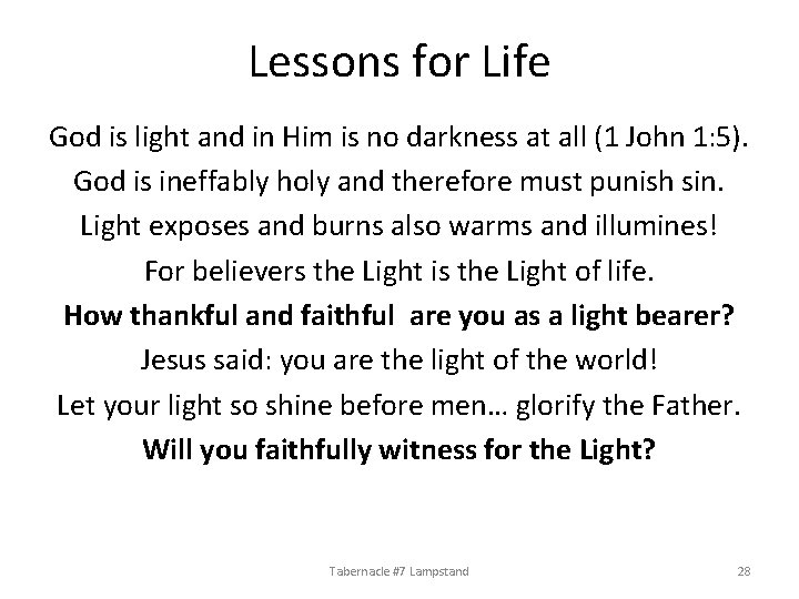 Lessons for Life God is light and in Him is no darkness at all