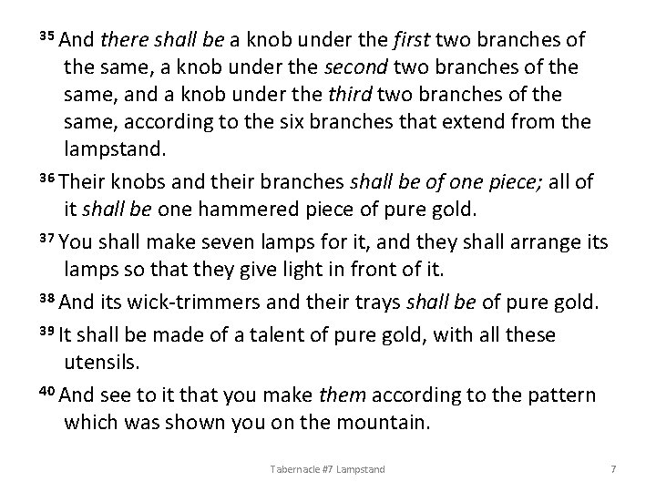 35 And there shall be a knob under the first two branches of the