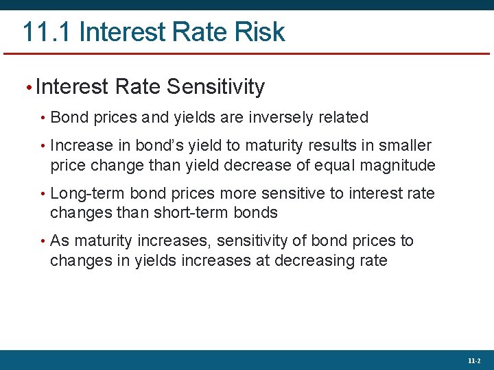 11. 1 Interest Rate Risk • Interest Rate Sensitivity • Bond prices and yields