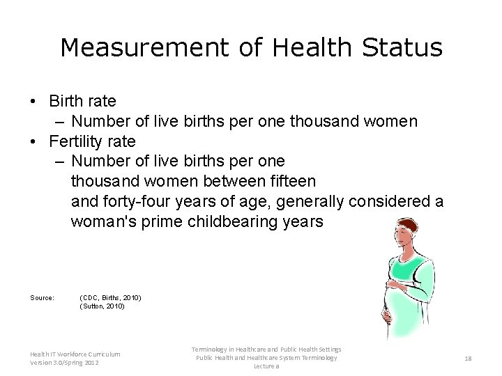 Measurement of Health Status • Birth rate – Number of live births per one