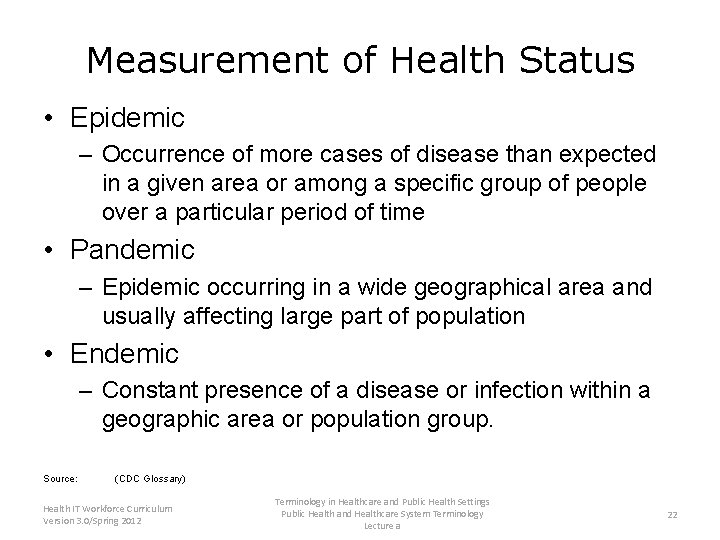 Measurement of Health Status • Epidemic – Occurrence of more cases of disease than