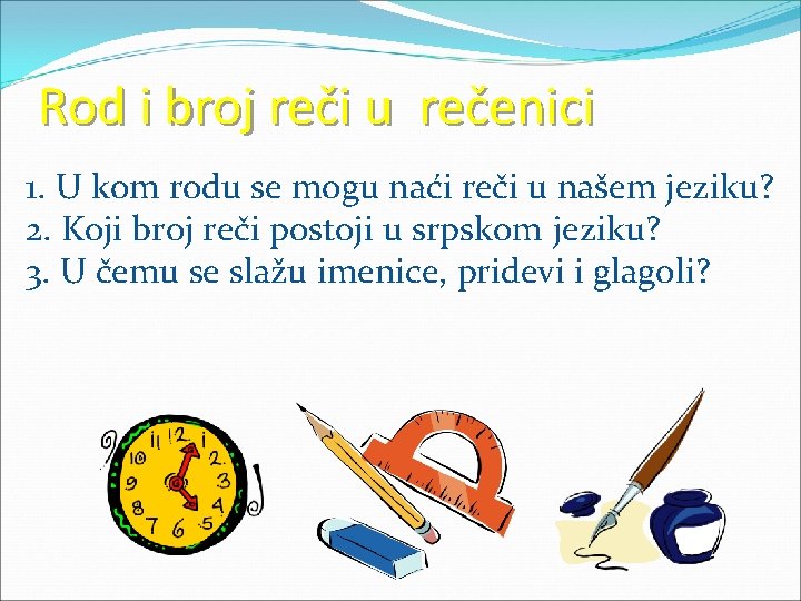 Rod i broj reči u rečenici 1. U kom rodu se mogu naći reči