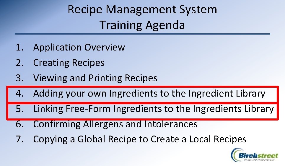 Recipe Management System Training Agenda 1. 2. 3. 4. 5. 6. 7. Application Overview