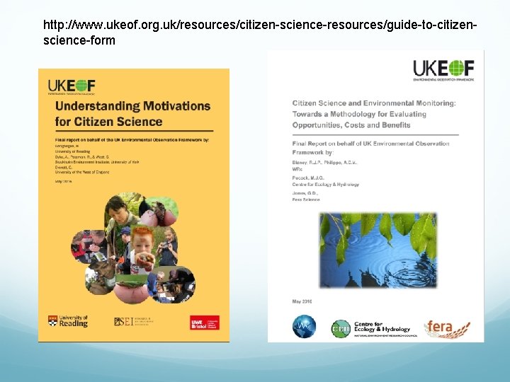 http: //www. ukeof. org. uk/resources/citizen-science-resources/guide-to-citizenscience-form 