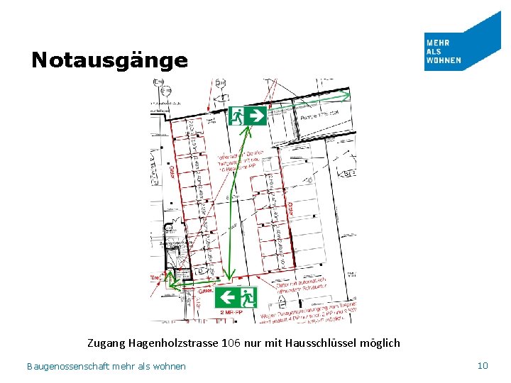 Notausgänge Zugang Hagenholzstrasse 106 nur mit Hausschlüssel möglich Baugenossenschaft mehr als wohnen 10 