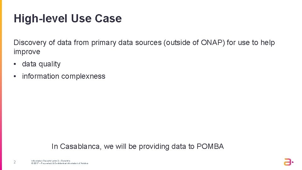 High-level Use Case Discovery of data from primary data sources (outside of ONAP) for