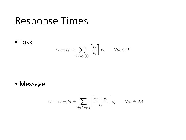 Response Times • Task • Message Response Times • Task • Message