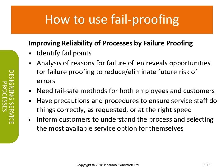 How to use fail-proofing DESIGNING SERVICE PROCESSES Improving Reliability of Processes by Failure Proofing