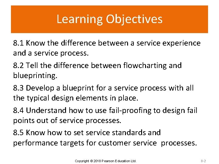 Learning Objectives 8. 1 Know the difference between a service experience and a service