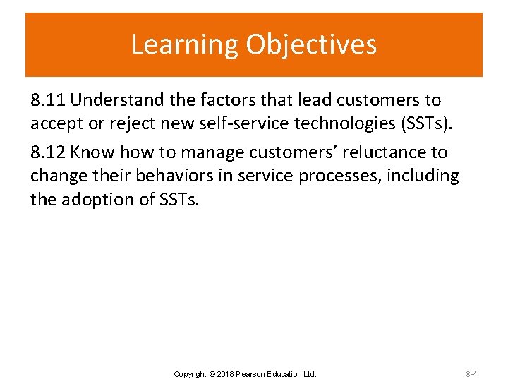 Learning Objectives 8. 11 Understand the factors that lead customers to accept or reject