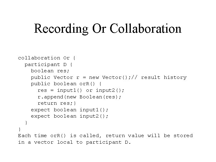 Recording Or Collaboration collaboration Or { participant D { boolean res; public Vector r