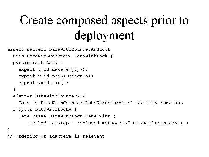 Create composed aspects prior to deployment aspect pattern Data. With. Counter. And. Lock uses