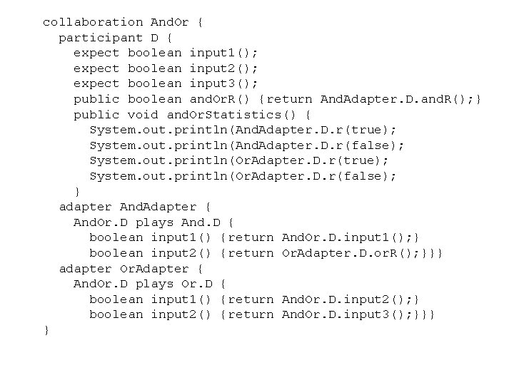 collaboration And. Or { participant D { expect boolean input 1(); expect boolean input