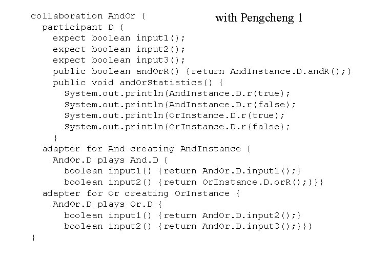 collaboration And. Or { with Pengcheng 1 participant D { expect boolean input 1();