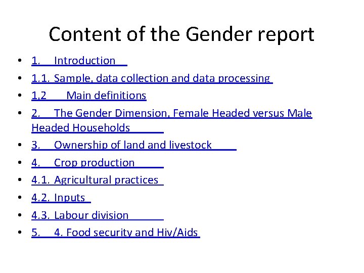 Content of the Gender report • • • 1. Introduction 1. 1. Sample, data