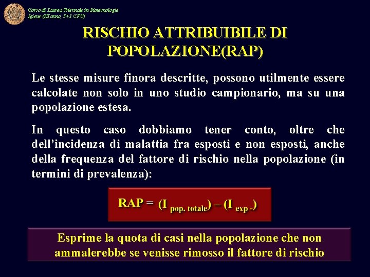 Corso di Laurea Triennale in Biotecnologie Igiene (III anno, 5+1 CFU) RISCHIO ATTRIBUIBILE DI