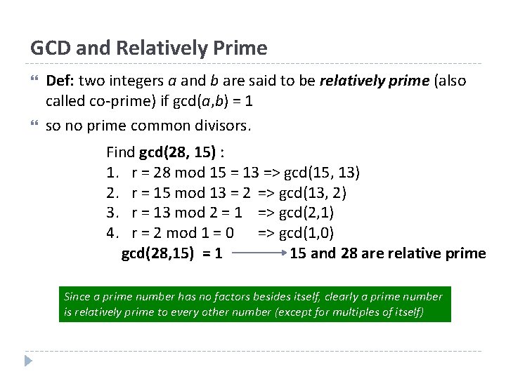 GCD and Relatively Prime Def: two integers a and b are said to be
