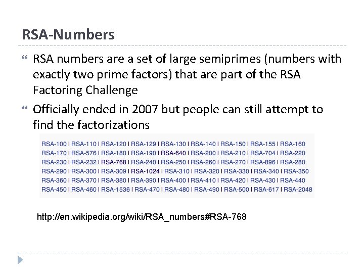 RSA-Numbers RSA numbers are a set of large semiprimes (numbers with exactly two prime