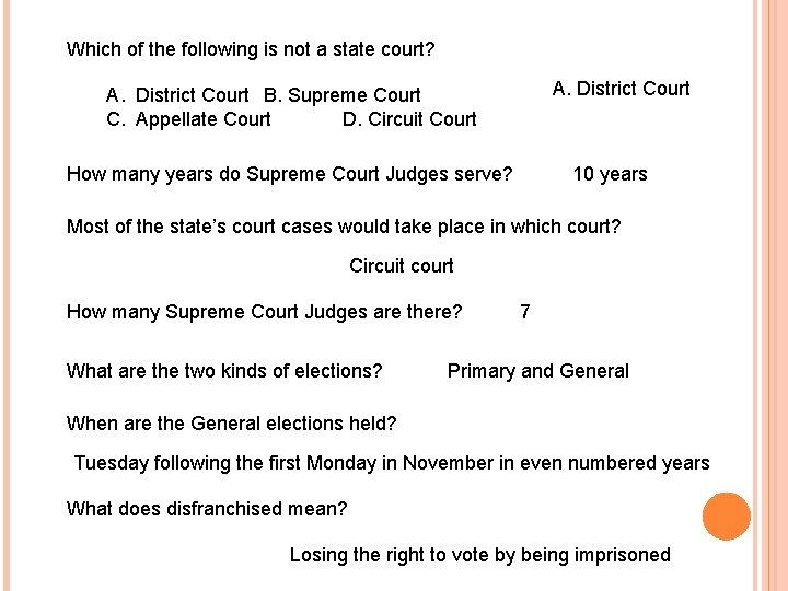 Which of the following is not a state court? A. District Court B. Supreme