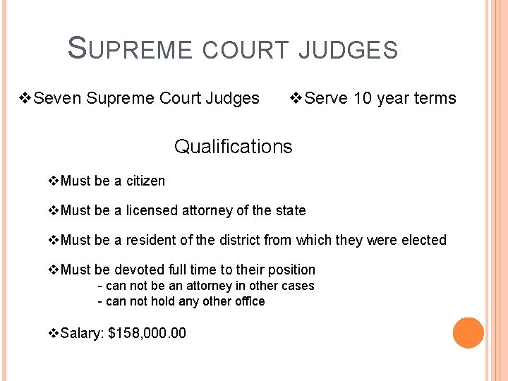 SUPREME COURT JUDGES v. Seven Supreme Court Judges v. Serve 10 year terms Qualifications